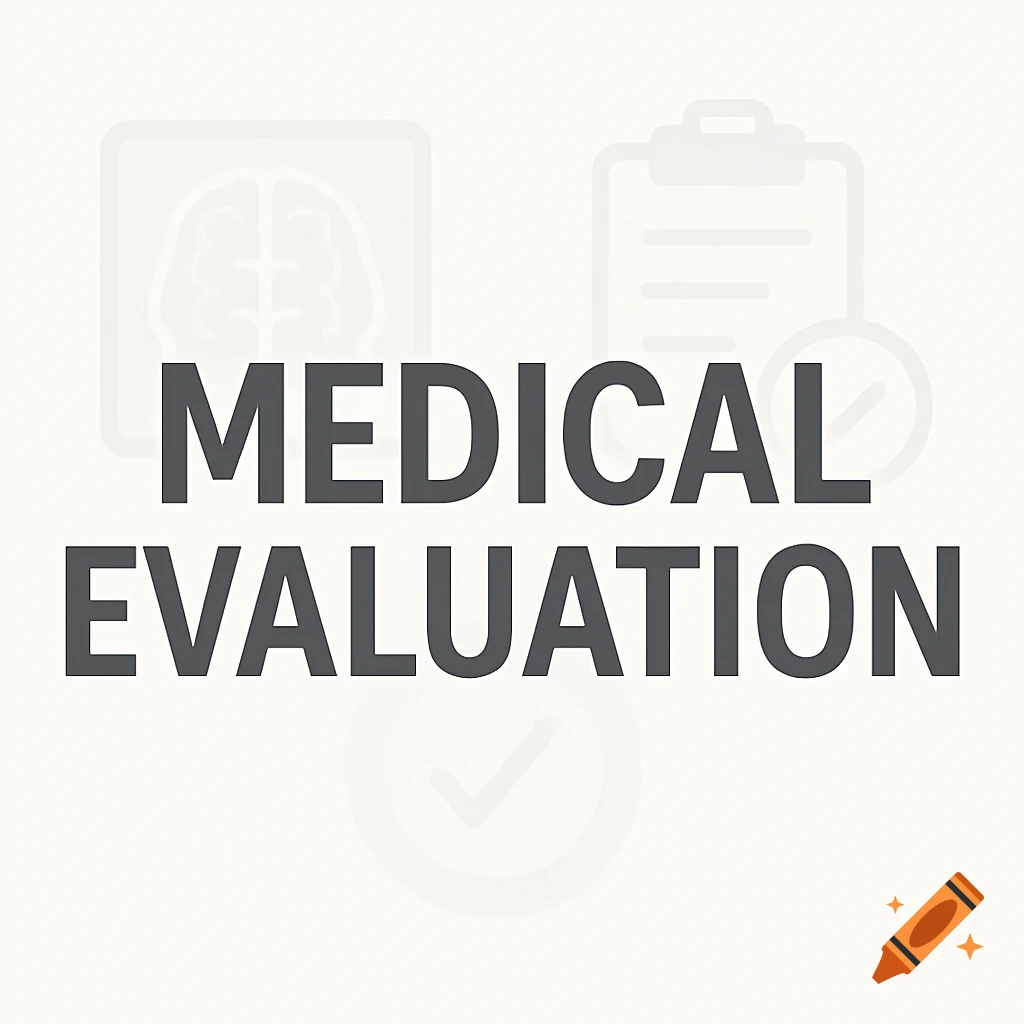 MEDICAL EVALUATION text with subtle background icons of a brain, clipboard, and checkmark.