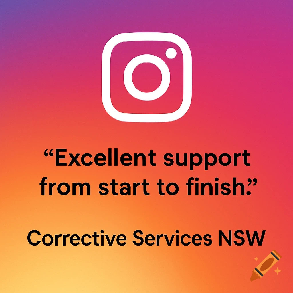 An Instagram logo above the testimonial quote "Excellent support from start to finish." and "Corrective Services NSW" on a gradient background.