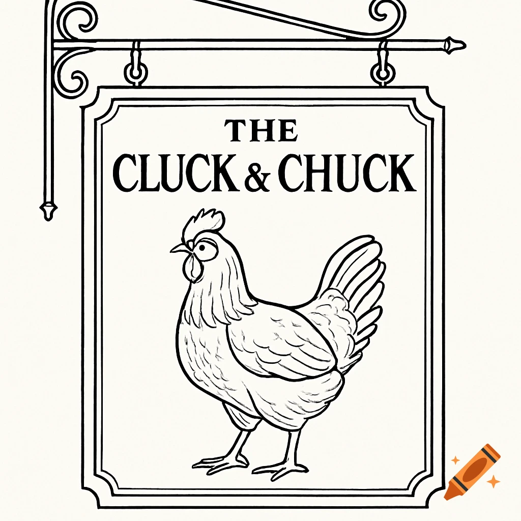 A line drawing of a pub sign with a chicken and the text "THE CLUCK & CHUCK."