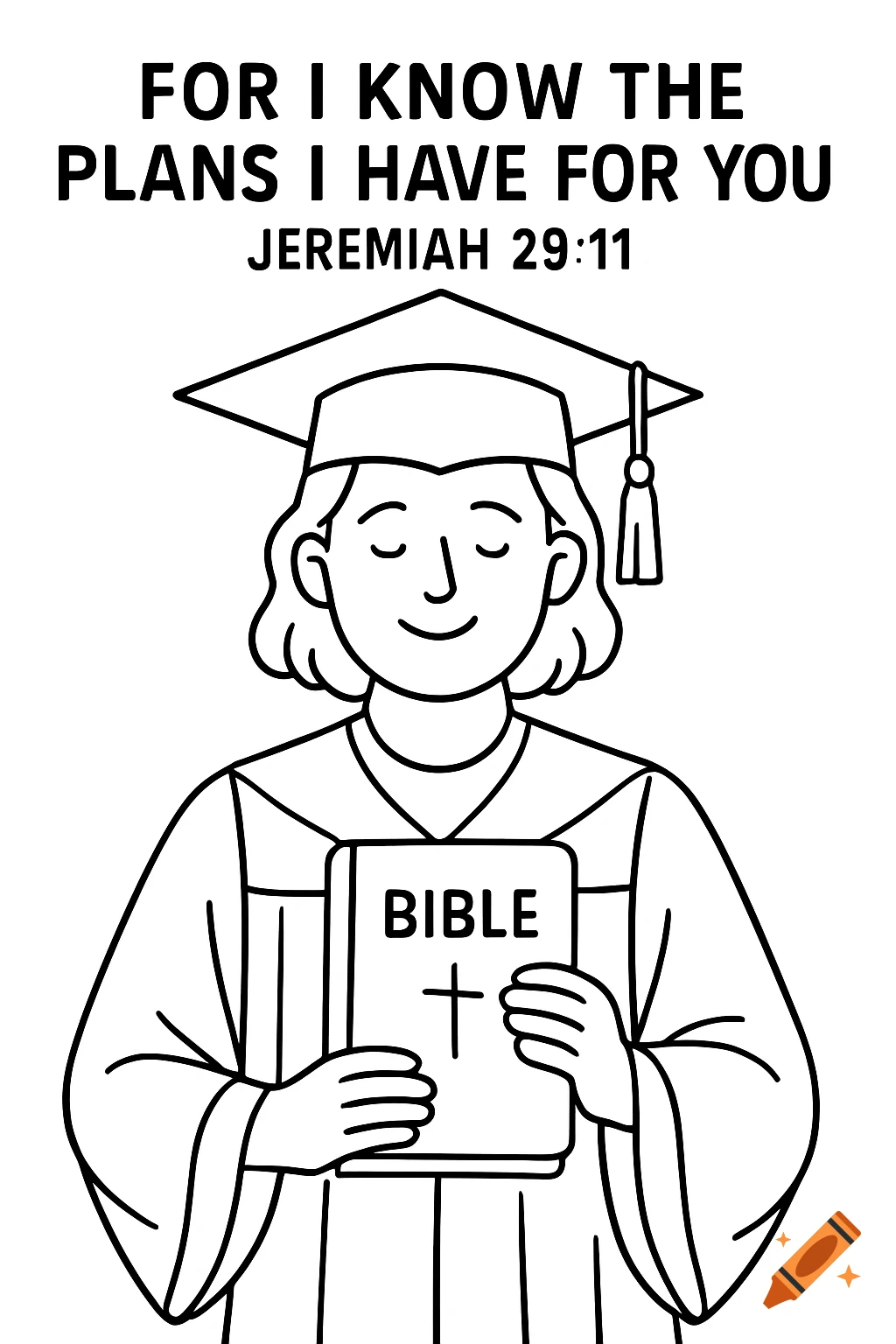 Black and white line drawing of a graduate holding a Bible with the text 'FOR I KNOW THE PLANS I HAVE FOR YOU JEREMIAH 29:11' above.