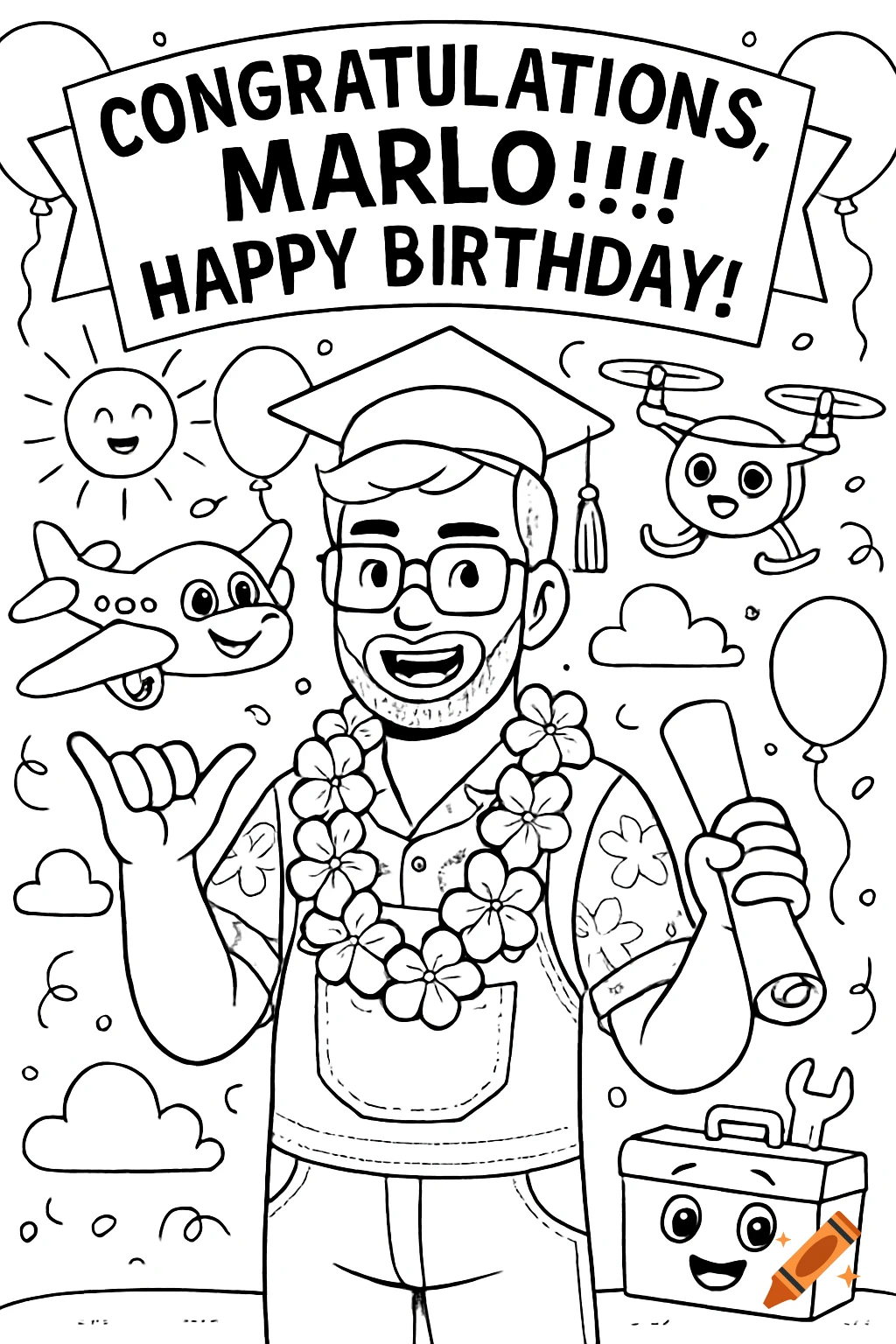 Black and white coloring page of a man in a graduation cap and lei, holding a diploma, with a birthday banner. Cartoon sun, airplane, drone, and toolbox surround him.
