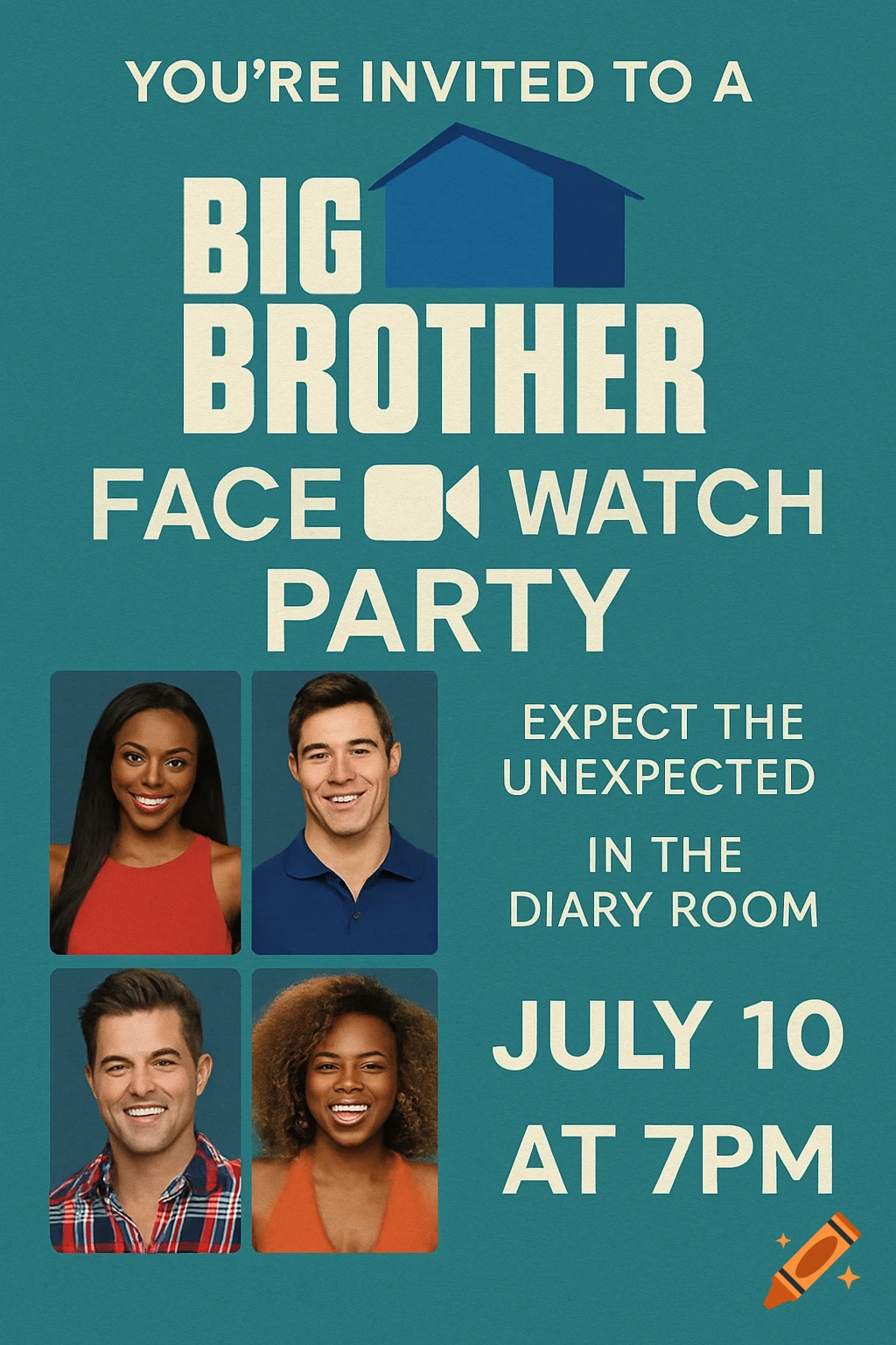 A teal flyer for a Big Brother watch party featuring four smiling diverse cast members. Text reads "YOU'RE INVITED TO A BIG BROTHER FACE WATCH PARTY," "EXPECT THE UNEXPECTED IN THE DIARY ROOM," and "JULY 10 AT 7PM."