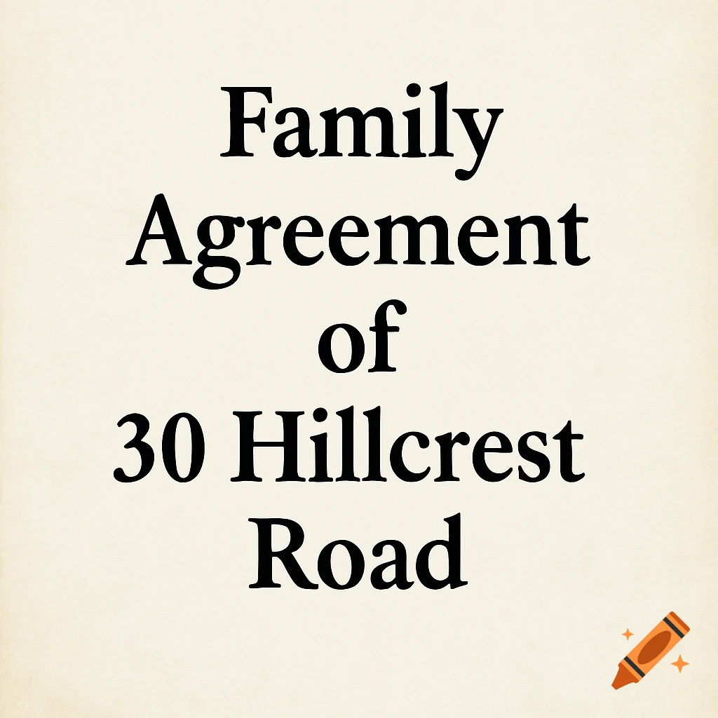 Text on a document reads Family Agreement of 30 Hillcrest Road