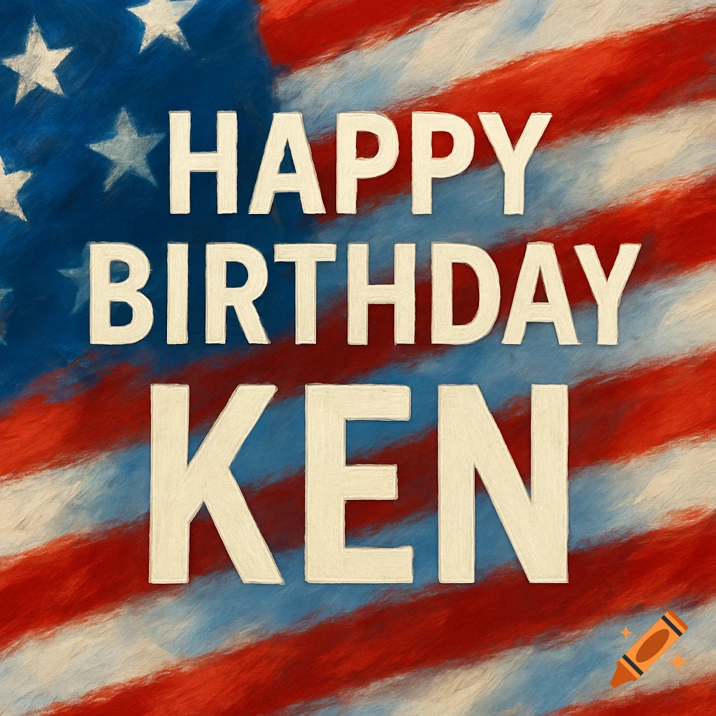 A textured illustration of the American flag with the words 'Happy Birthday Ken' in large white letters.