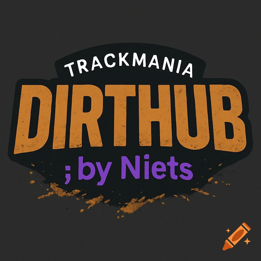 Logo for Trackmania DirtHub, with orange text and purple slogan '; by Niets' over a dirt splatter effect on a dark background.