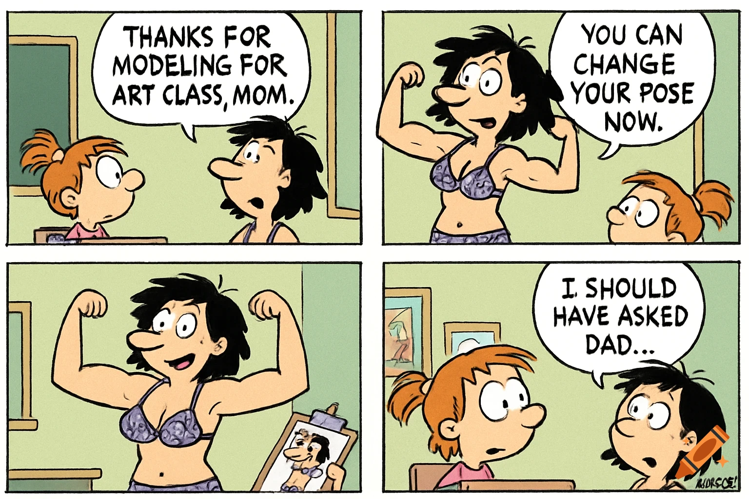 A comic strip shows a girl thanking her mom for modeling in a bra and underwear for art class, as the mom flexes. The girl then says she should have asked her dad.
