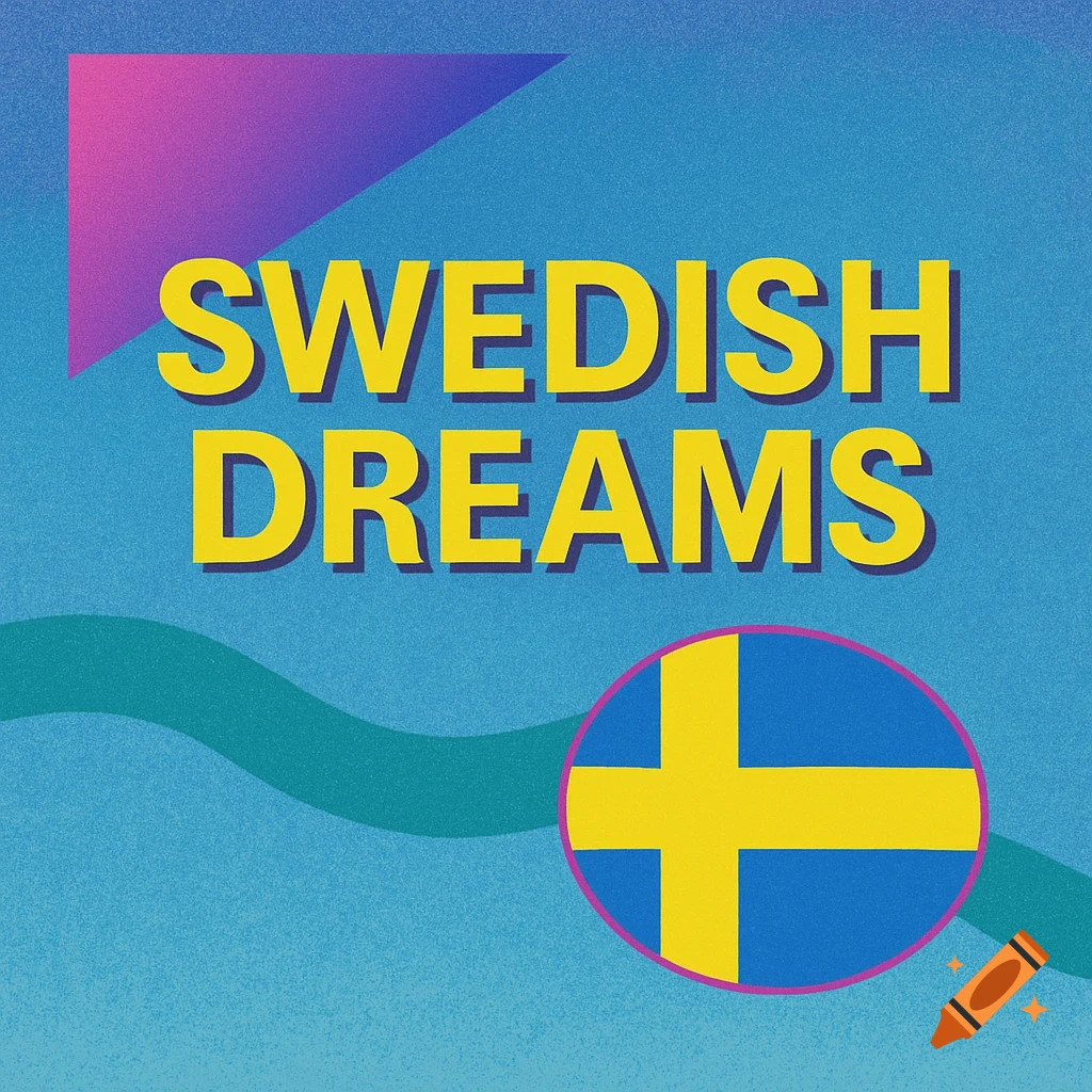 Yellow text "SWEDISH DREAMS" on a blue background with purple and teal shapes, next to a circular Swedish flag icon, in a 90s PowerPoint style.