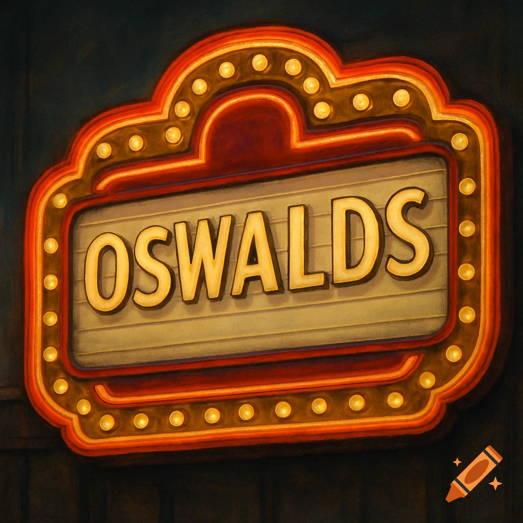 An illuminated vintage-style marquee sign with gold letters spelling 'OSWALDS' against a dark background.