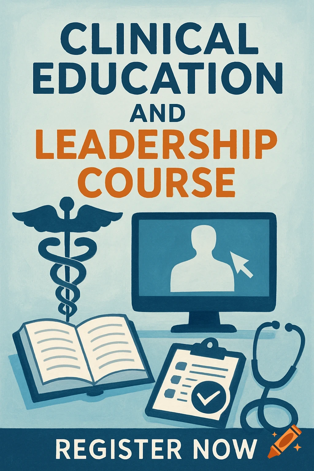 An illustrated poster for a Clinical Education and Leadership Course, featuring medical symbols, a book, computer, and stethoscope.