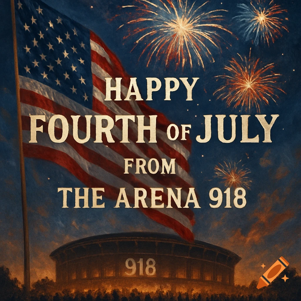 A vibrant image celebrating Fourth of July with a large American flag, fireworks, and an arena featuring the text 'Happy Fourth of July From The Arena 918'.