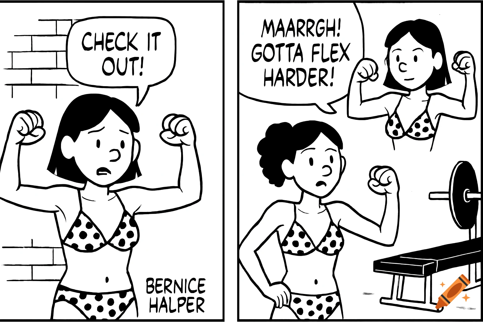 A two-panel black and white cartoon comic strip shows a woman in a polka dot bikini flexing. In the first panel, she looks sad, saying "CHECK IT OUT!". In the second, she tries harder at a gym, saying "MAARRRGH! GOTTA FLEX HARDER!" with a smaller version of herself above her.