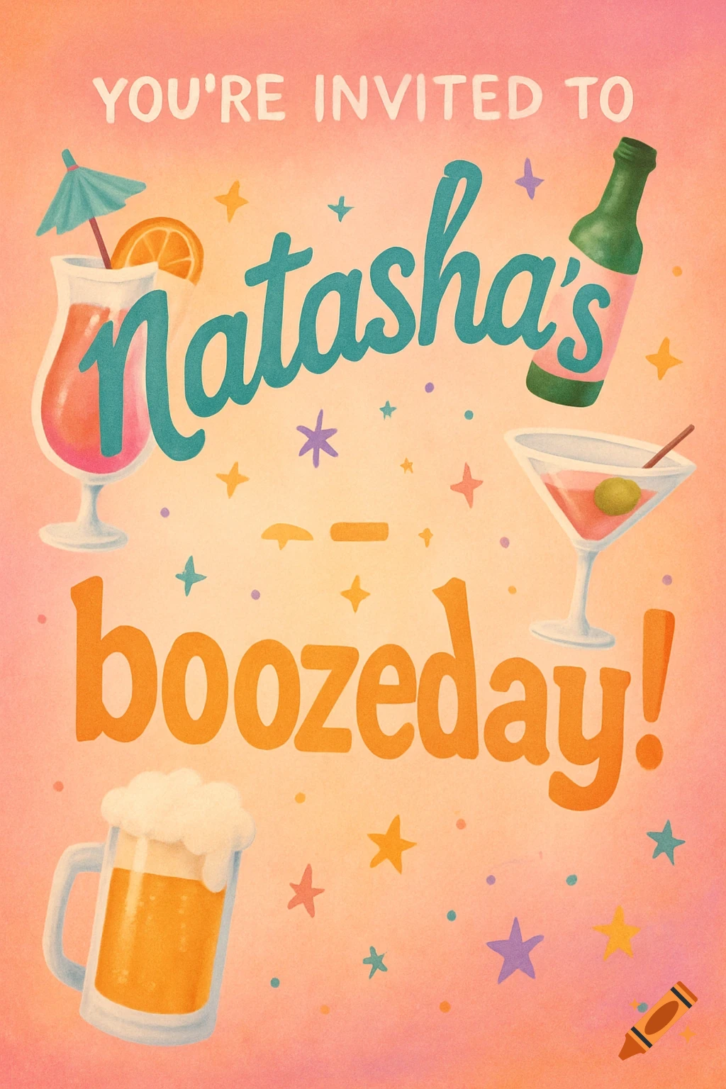 An invitation card with text 'You're invited to Natasha's boozeday!' and illustrations of a cocktail, a beer mug, a martini, and a bottle on a pink and orange background.