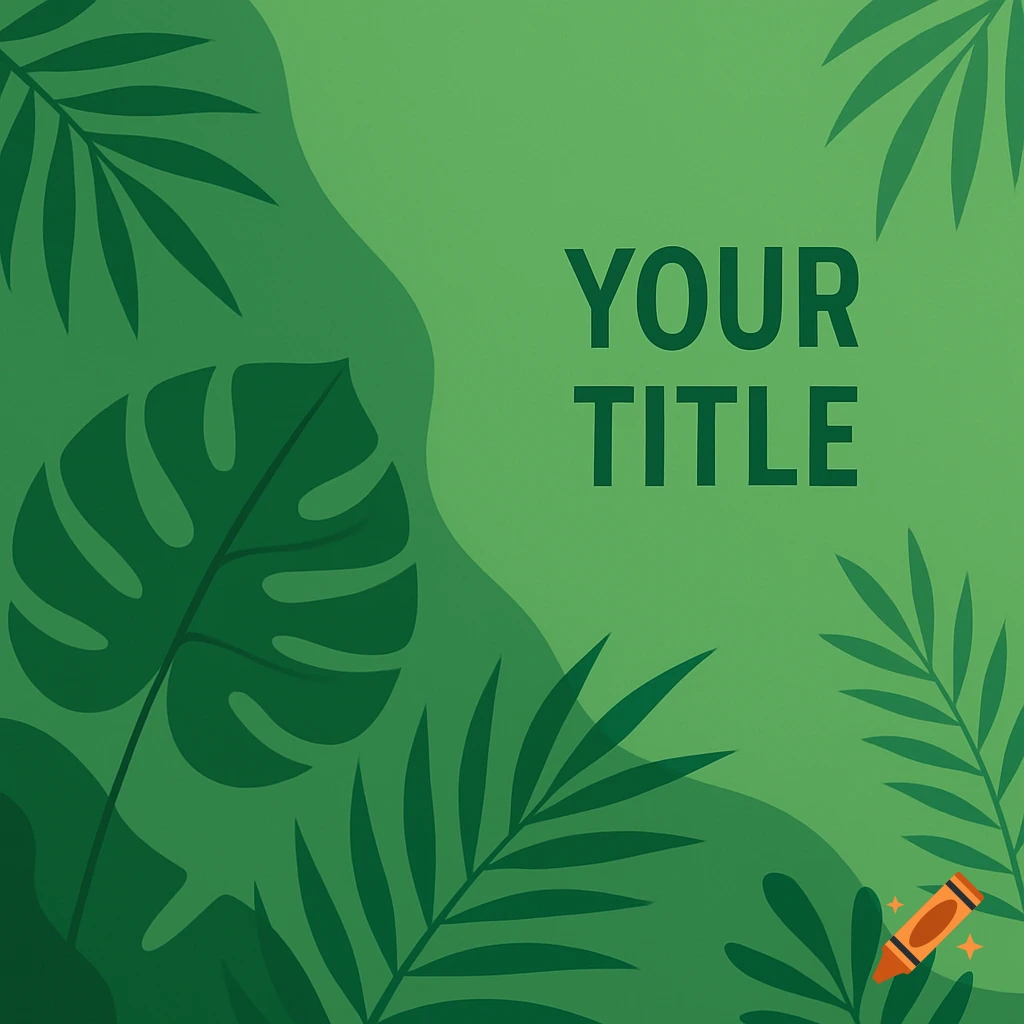 A graphic design featuring a green background with dark green tropical leaves and the text 'YOUR TITLE' in the center.
