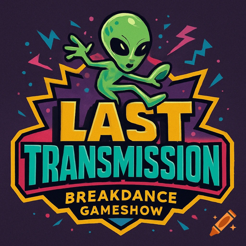 A retro 90s-style logo for 'LAST TRANSMISSION BREAKDANCE GAMESHOW' featuring a green alien breakdancing.