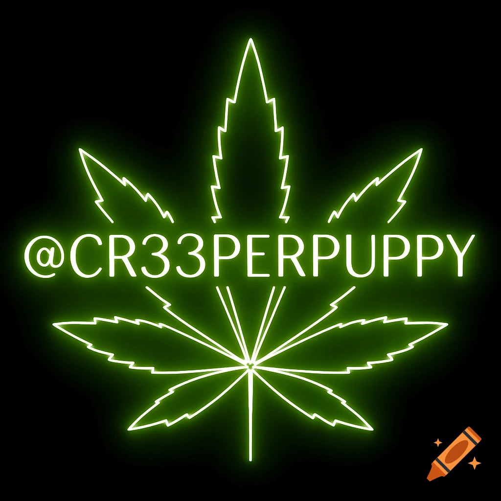 Neon green outline of a cannabis leaf with the text '@CR33PERPUPPY' glowing on a black background.
