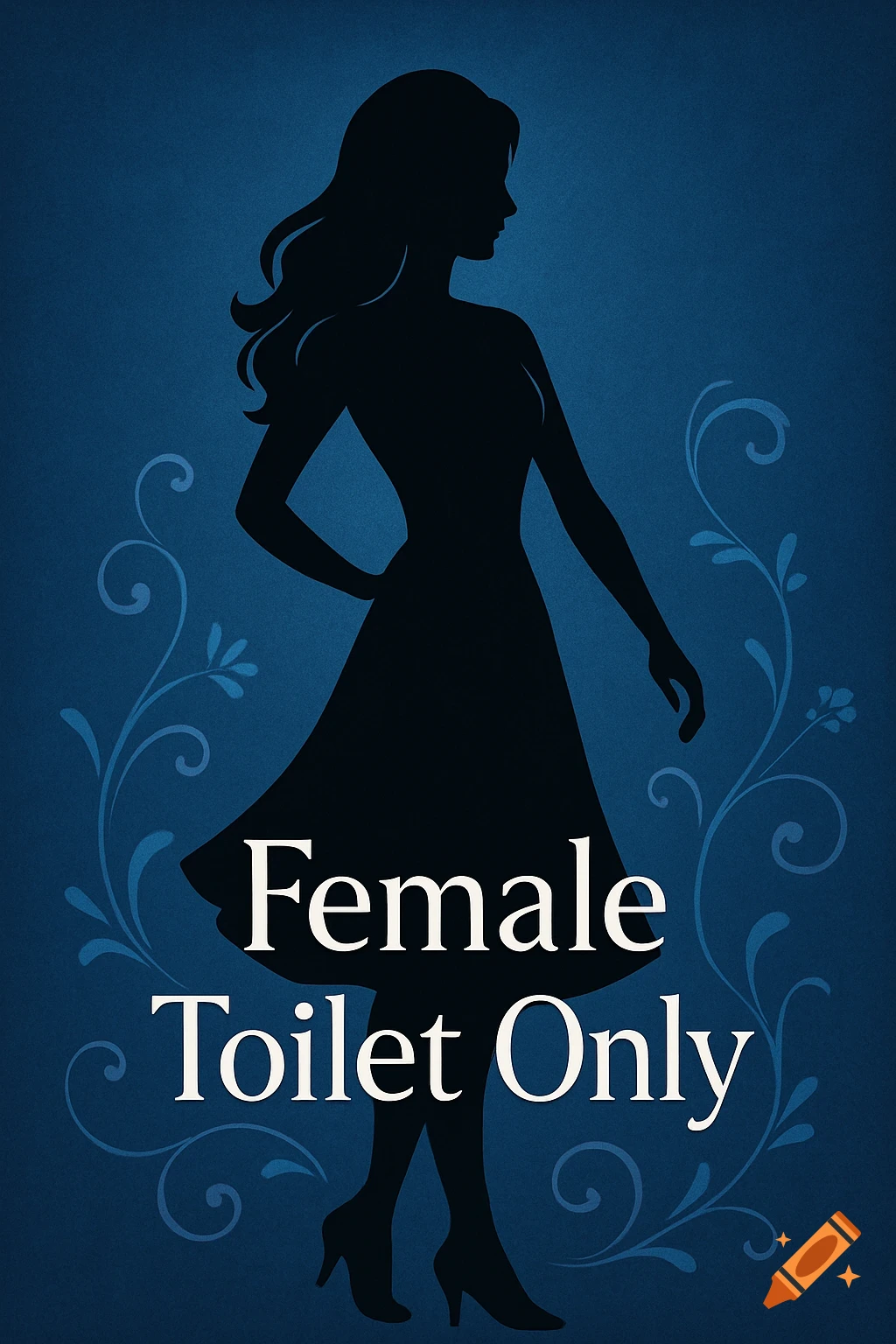 Dark blue poster with a black silhouette of a woman and white text reading 'Female Toilet Only'.