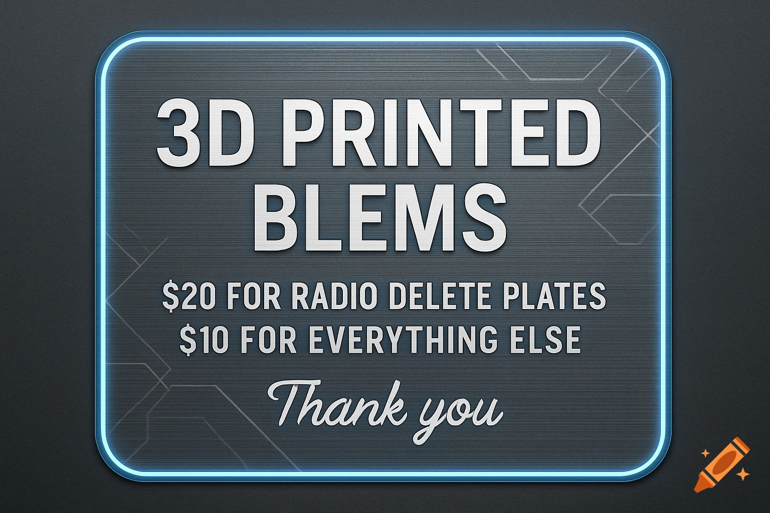 A dark gray label with a neon blue border advertising 3D printed blems with prices.