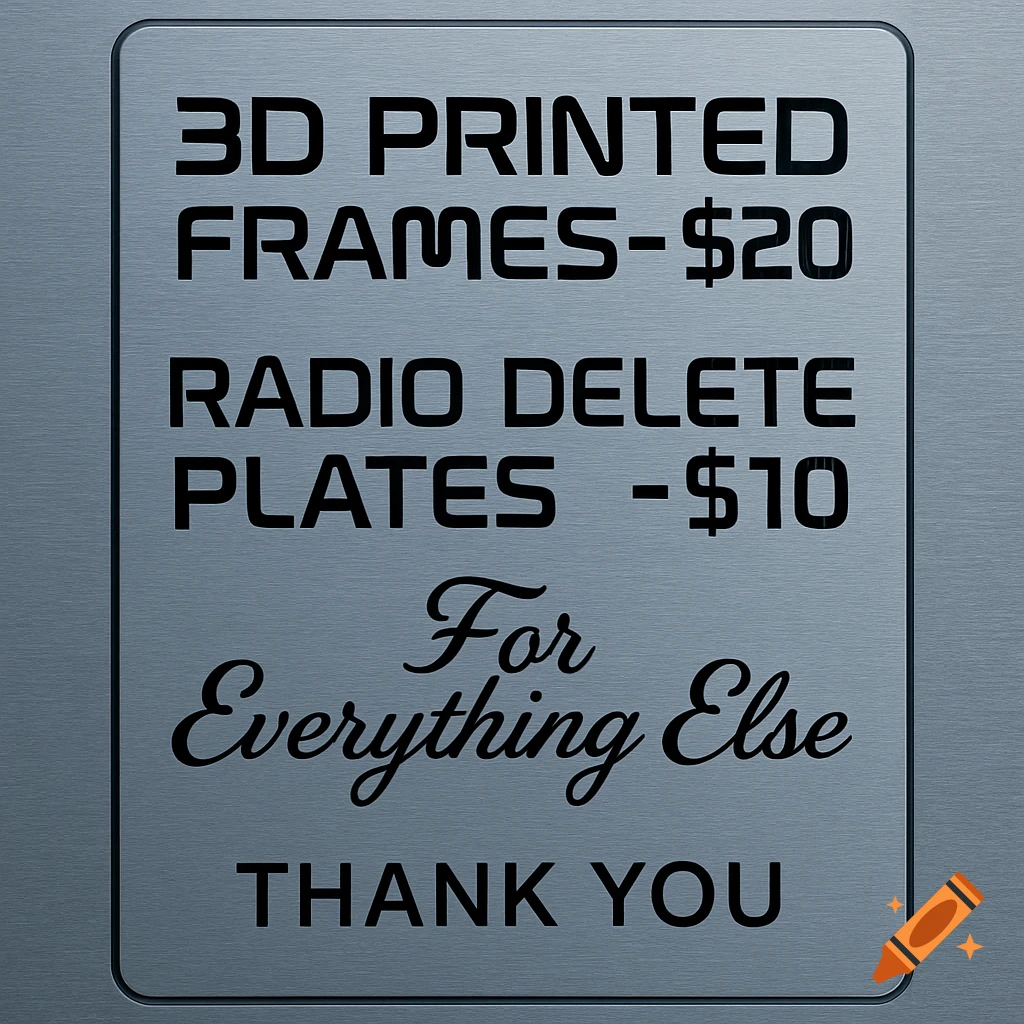 A metallic sign listing prices for 3D printed frames and radio delete plates, with a 'Thank You' message.