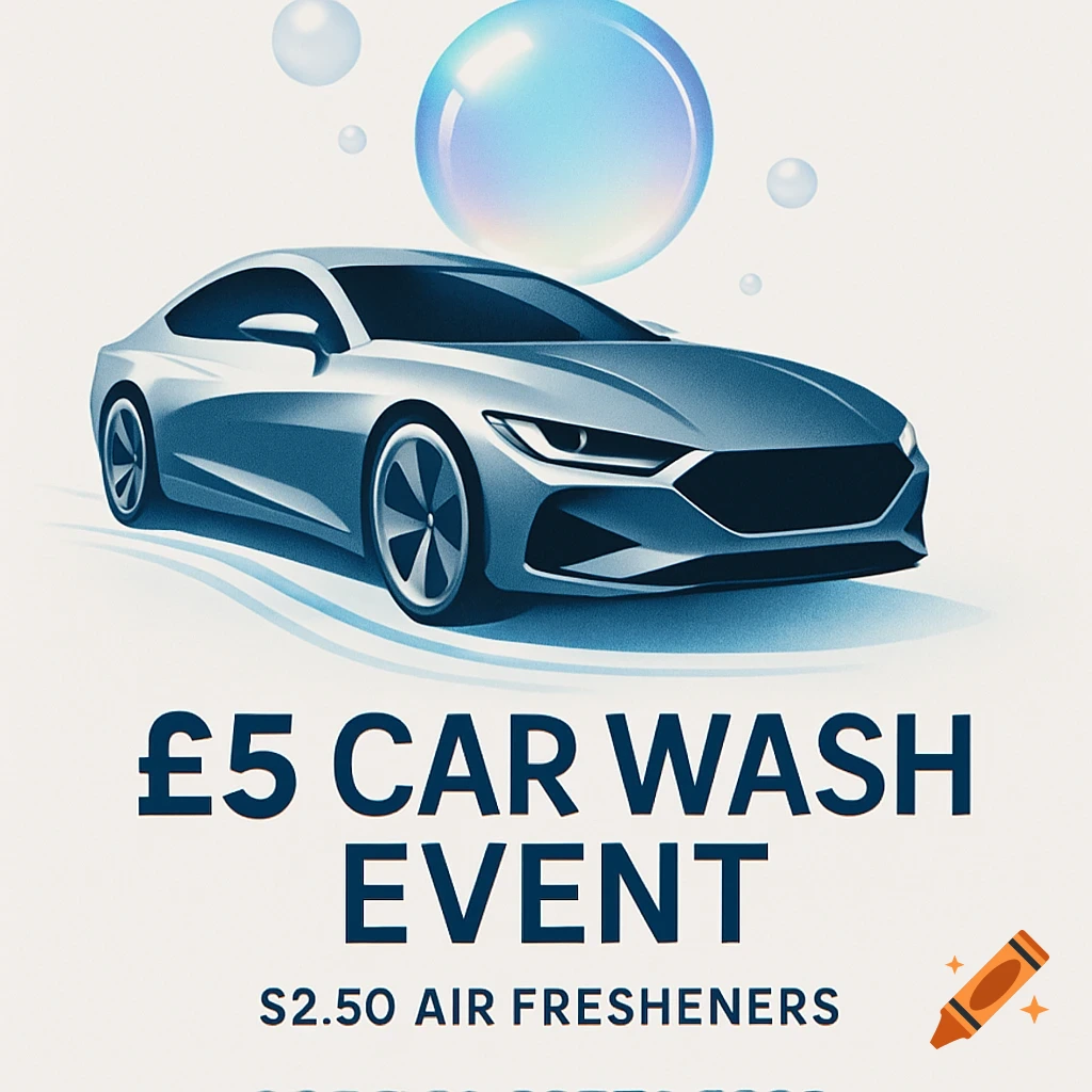 A minimalist poster advertising a £5 car wash event, featuring a silver car and blue bubbles on a white background. Text also mentions S2.50 air fresheners.