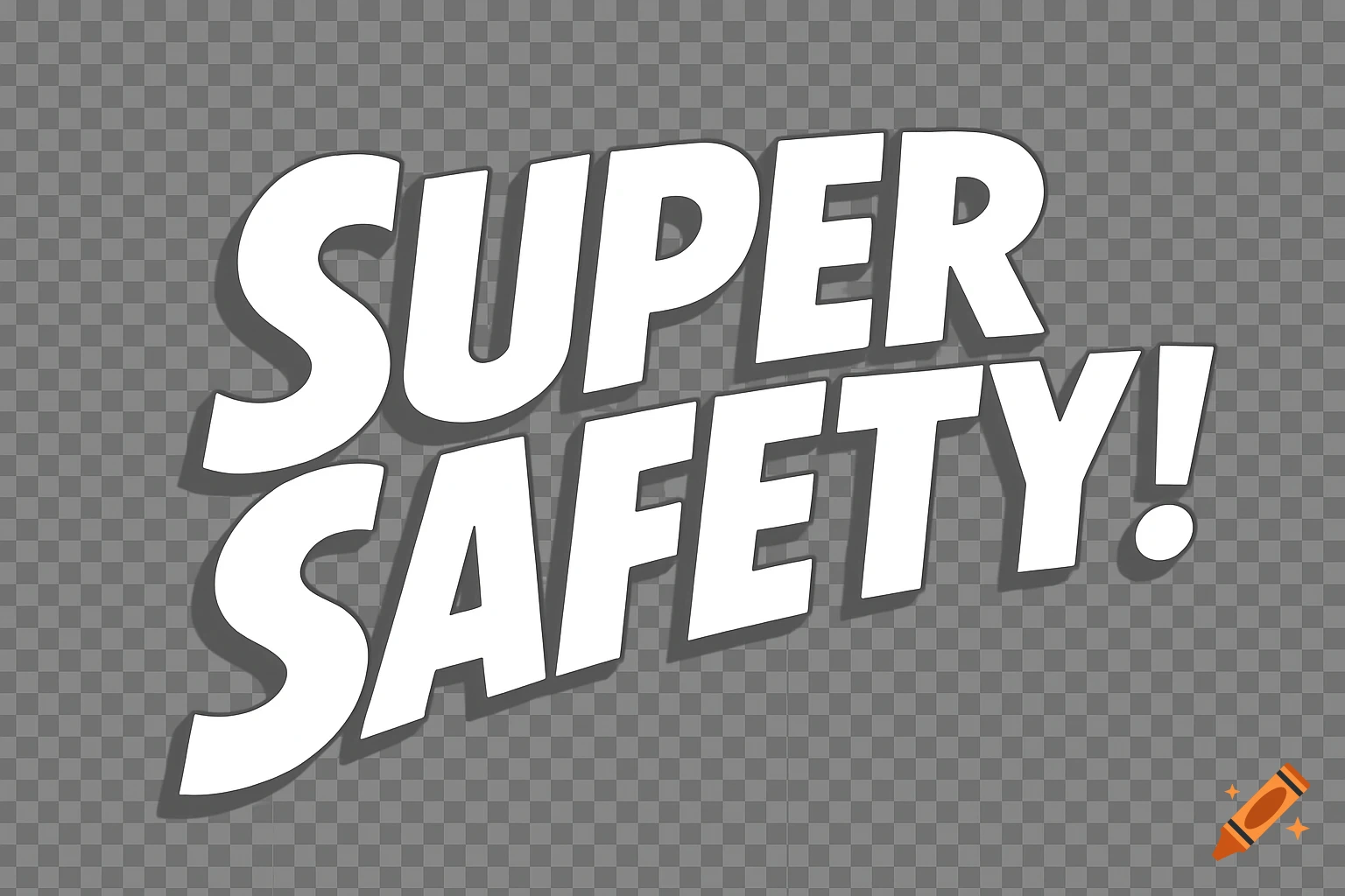 White text "SUPER SAFETY!" with a shadow effect on a transparent background.