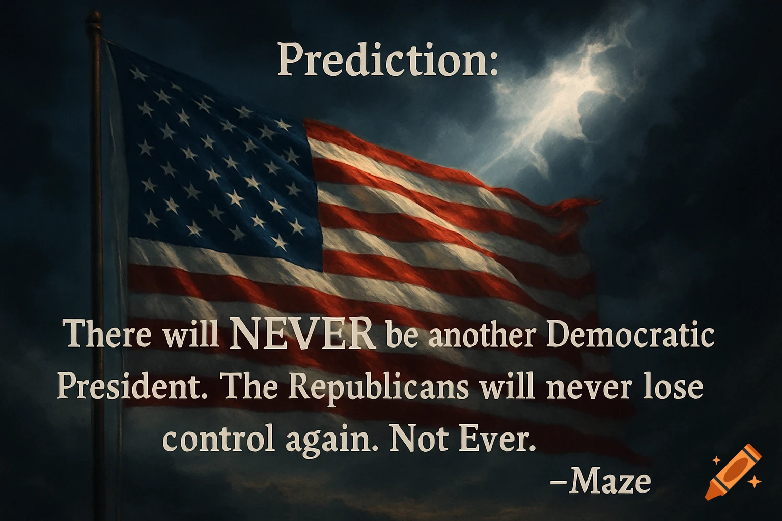 An American flag waves against a dramatic, stormy sky, with political text overlayed.