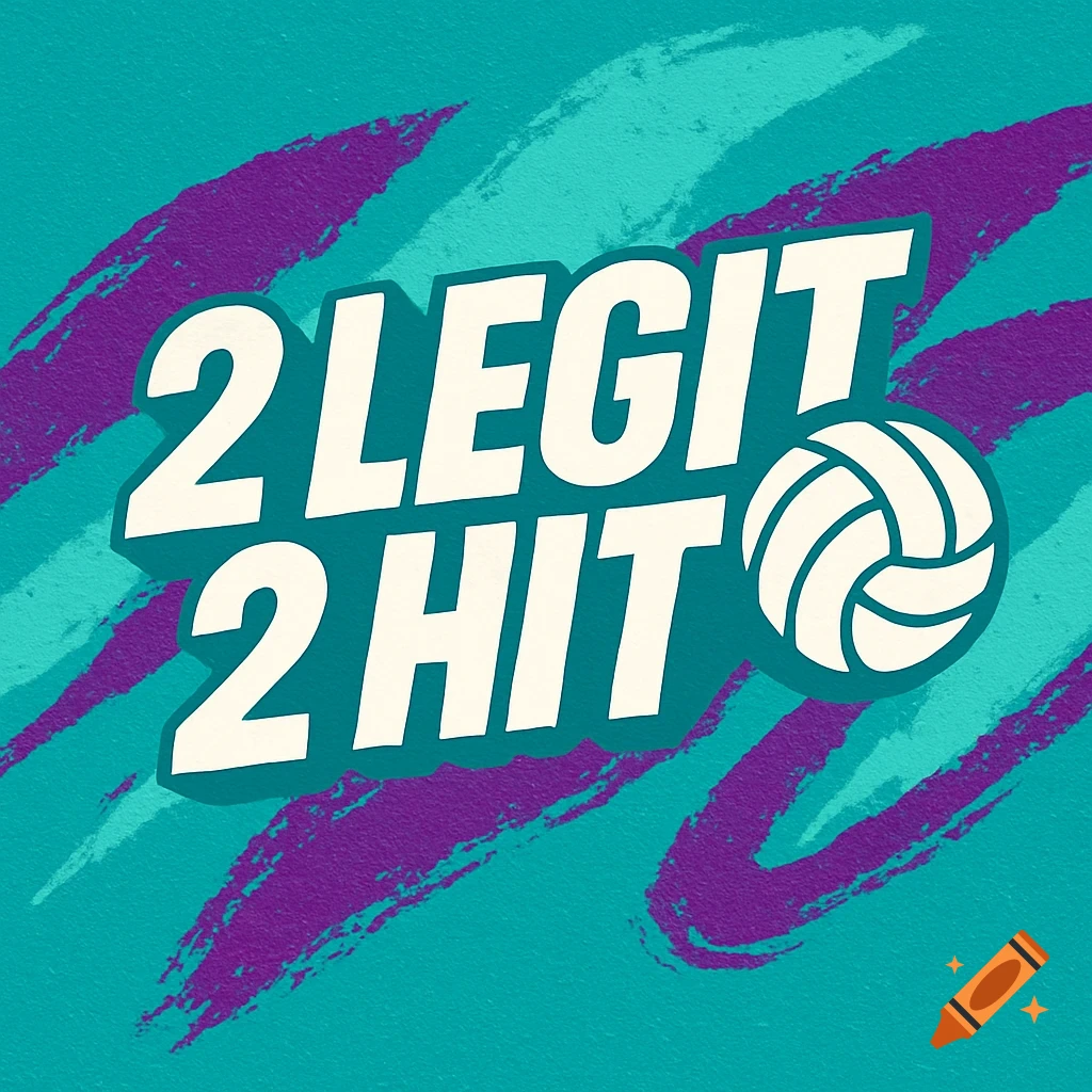 A 90s-inspired teal and purple volleyball team logo with the text '2 Legit 2 Hit' and a white volleyball.