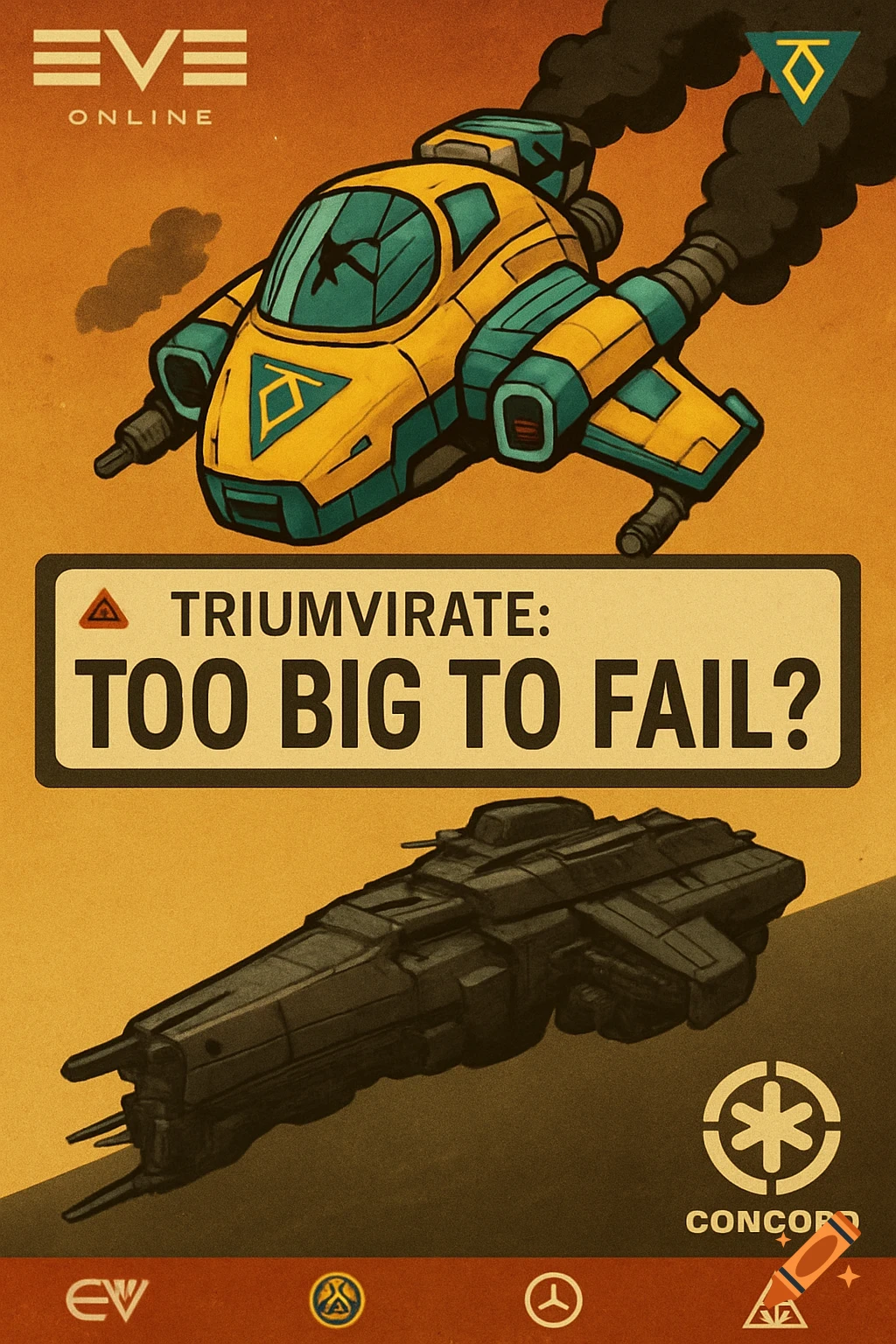 A retro-style propaganda poster features two spaceships. A damaged yellow and teal ship emits smoke above a dark grey, imposing ship. Text reads "EVE ONLINE", "TRIUMVIRATE: TOO BIG TO FAIL?", and "CONCORD".