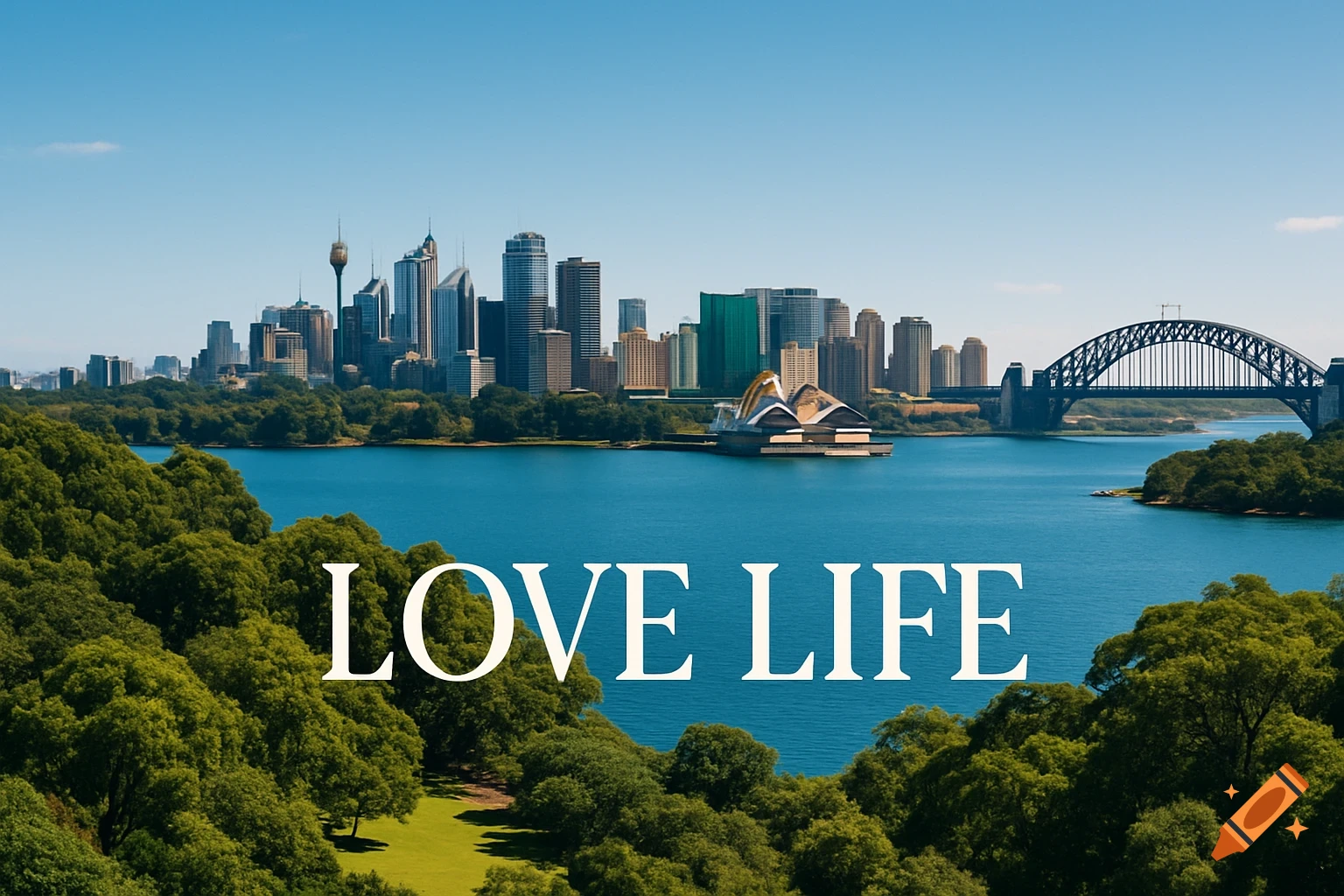 Photorealistic image of the Sydney skyline across a bay, with the Sydney Opera House and Harbour Bridge, and 'LOVE LIFE' text.