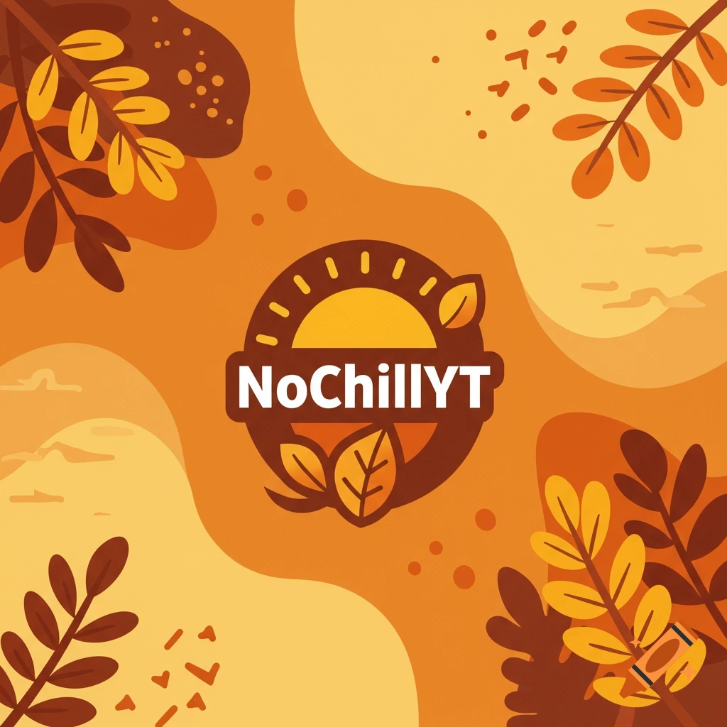 Logo with NoChillYT text, a sun, and autumn leaves in a warm orange and brown illustration style.
