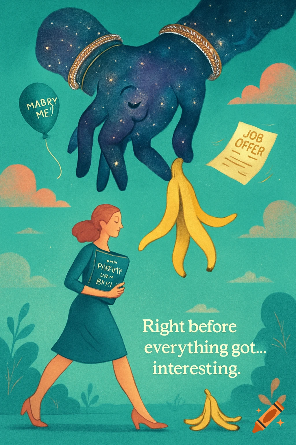 A woman walks confidently as a cosmic hand drops a banana peel in her path, near a 'MABRY ME!' balloon and a 'JOB OFFER'.
