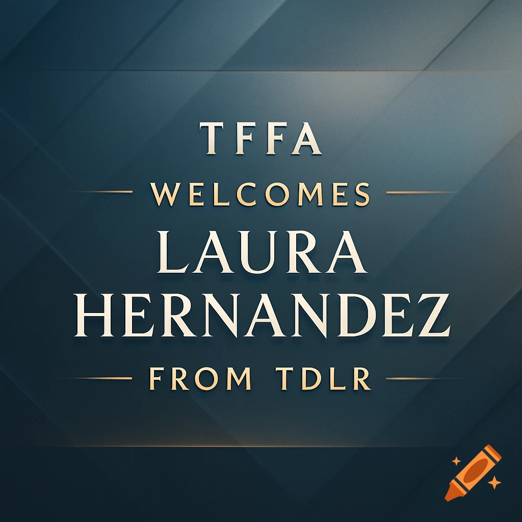 Welcome slide with gold text on a dark blue background saying 'TFFA WELCOMES LAURA HERNANDEZ FROM TDLR'.