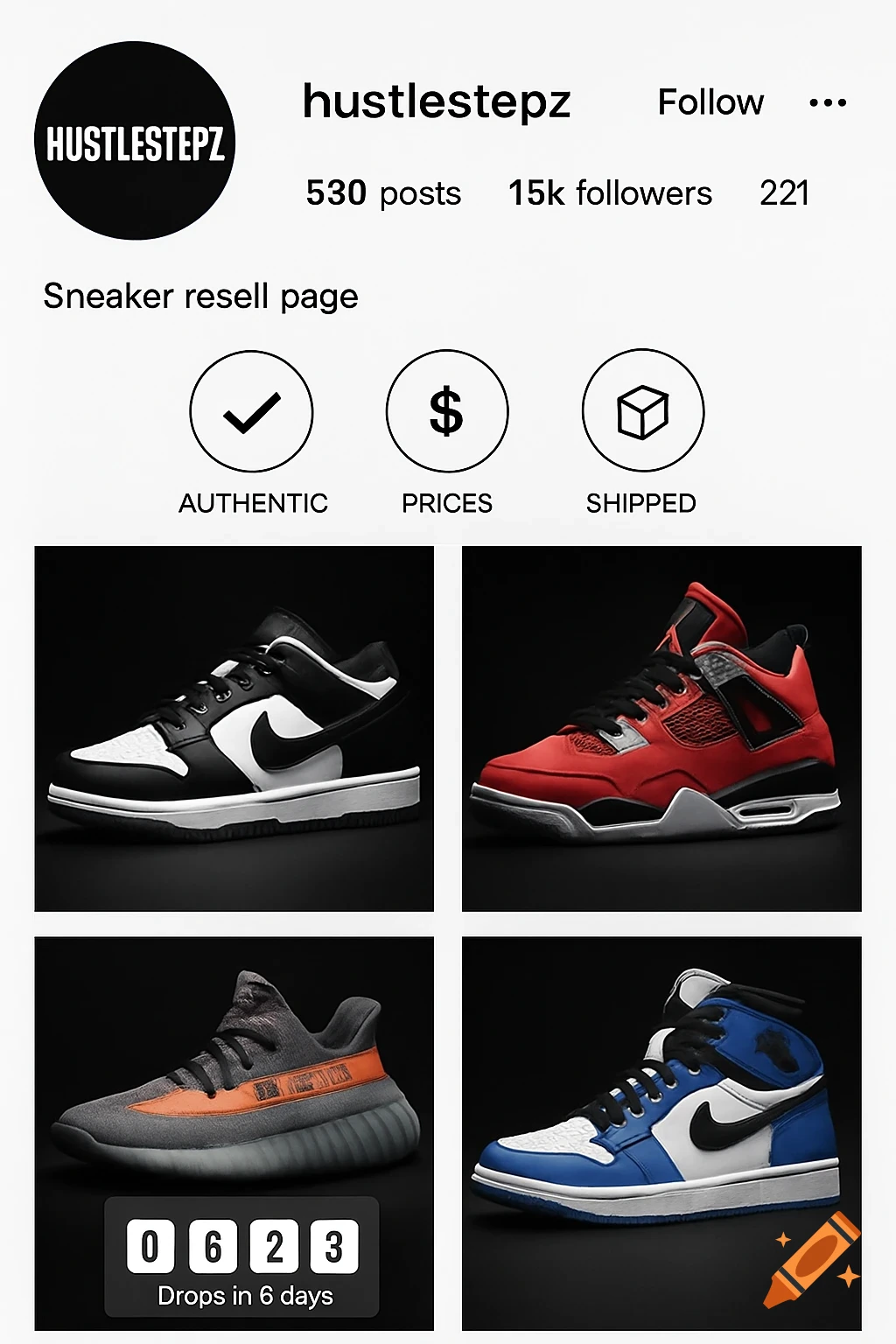 A social media profile for 'hustleStepz', a sneaker resell page, showing a black and white logo, follower counts, and four product images of different sneakers like Nike and Adidas. Below the images are icons for 'Authentic', 'Prices', 'Shipped' and a countdown timer 'Drops in 6 days'.