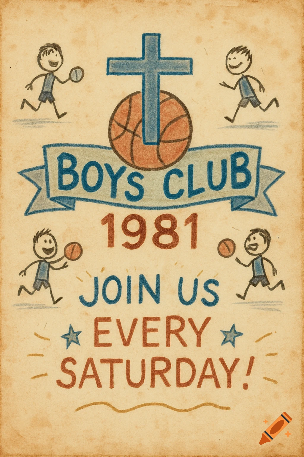 Vintage poster for a boys club featuring stick-figure boys, a basketball, a cross, and text 'Boys Club 1981 Join Us Every Saturday!' in a crayon drawing style.