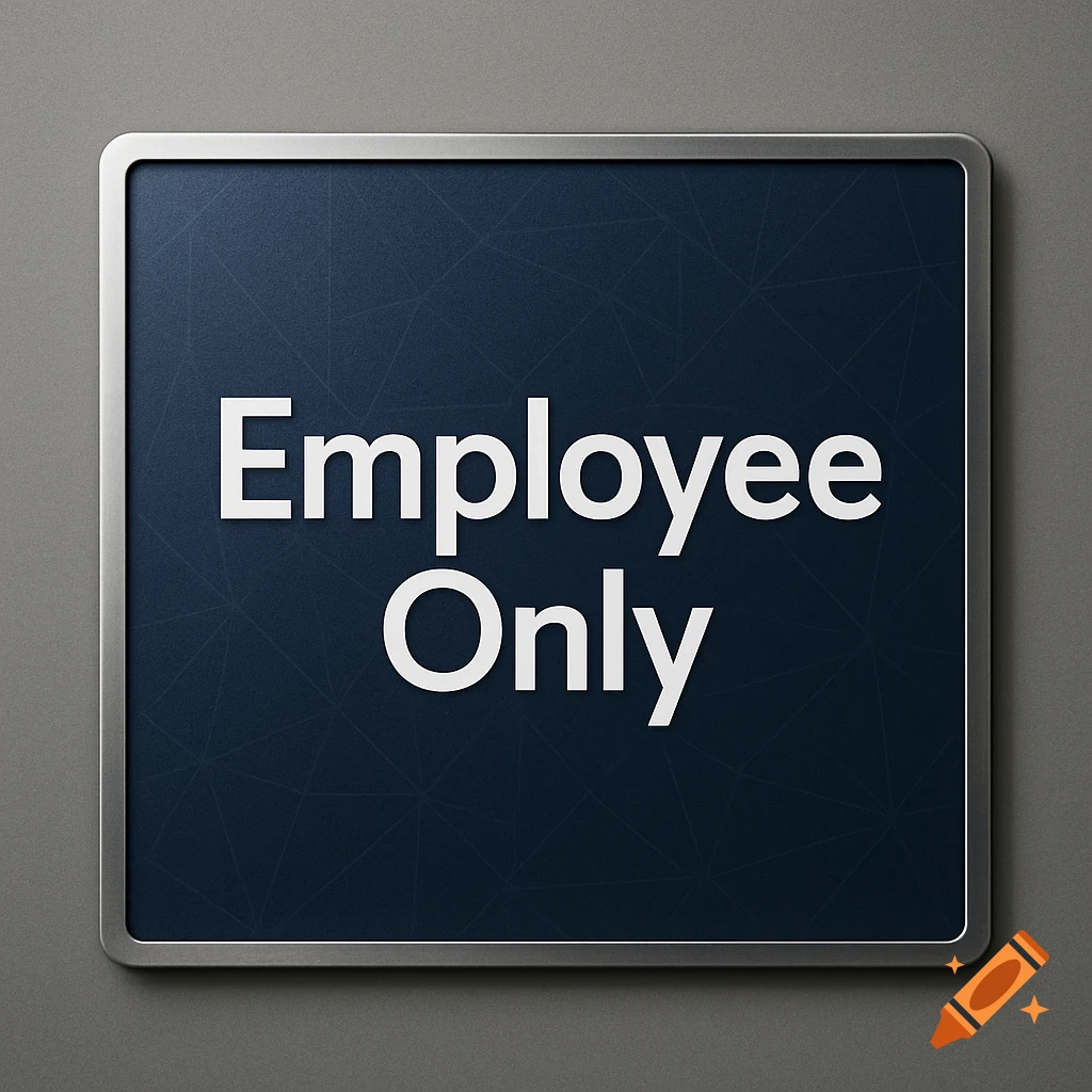 A dark blue sign with a silver frame displays "Employee Only" in white text.