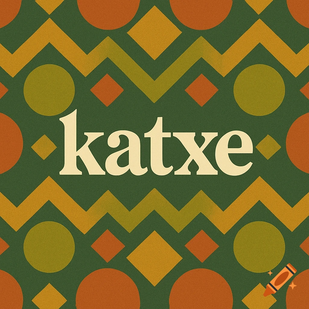 A 1970s-style seamless geometric pattern in green, orange, and gold, with the word 'katxe' in a cream-colored font at the center.