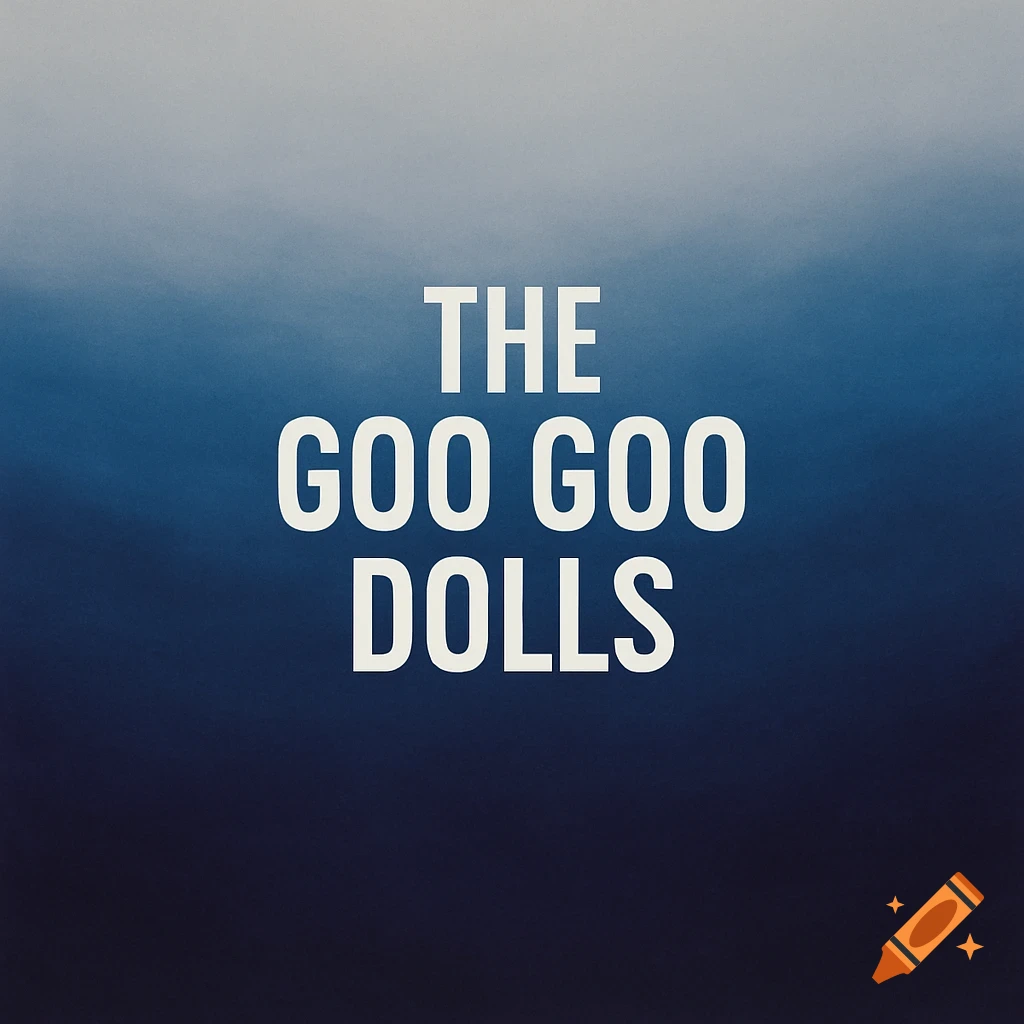 White text 'THE GOO GOO DOLLS' centered on a gradient background from light blue-grey to deep indigo.