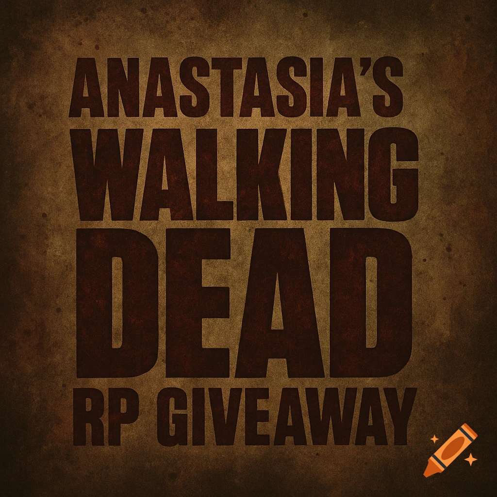 A distressed brown and dark red logo with the text "Anastasia's Walking Dead RP Giveaway" in a grunge style.