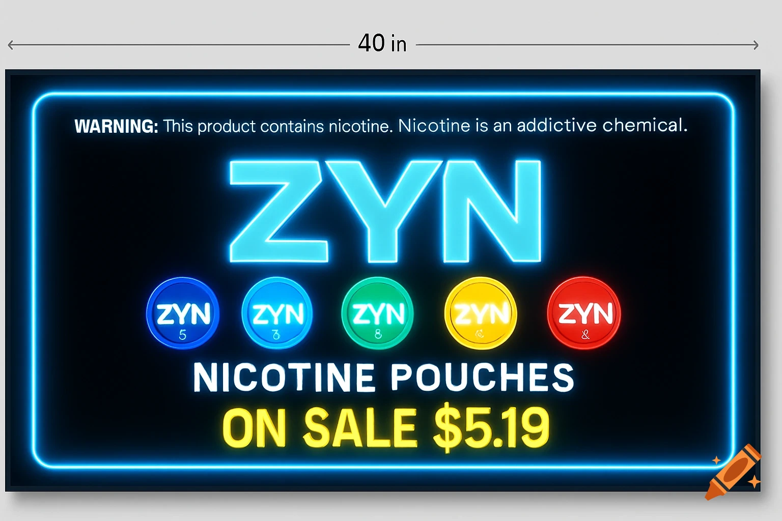 A black LED ad display with a glowing blue neon border features the light-blue ZYN logo, five colorful ZYN tins, and yellow text advertising nicotine pouches on sale for $5.19.