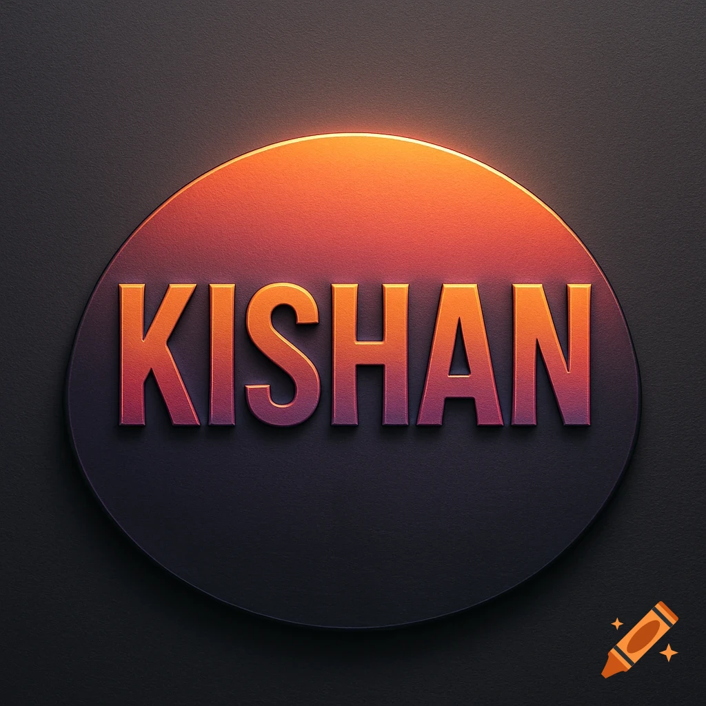 The name KISHAN in bold, textured orange-pink letters on a dark, glowing oval background.