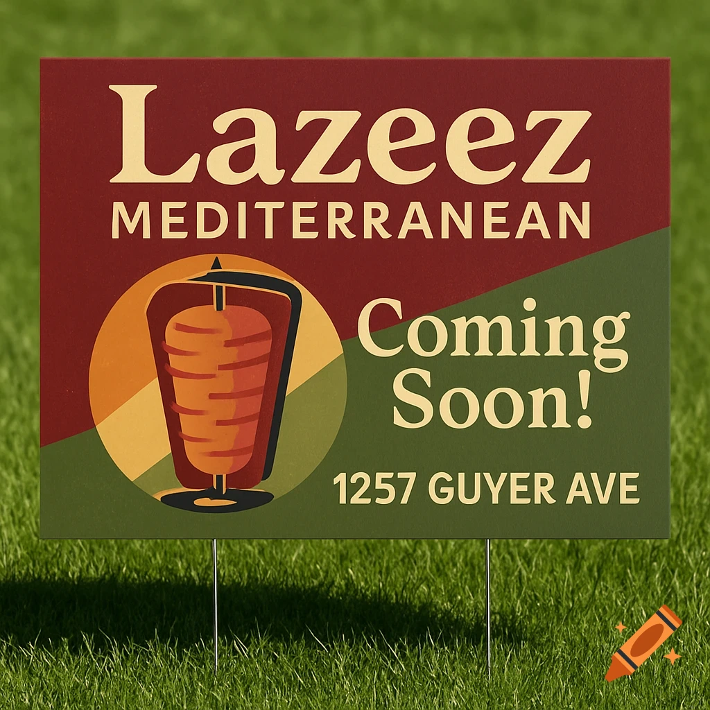 A yard sign for Lazeez Mediterranean restaurant, featuring a shawarma icon and text Coming Soon! and 1257 Guyer Ave on red and green.