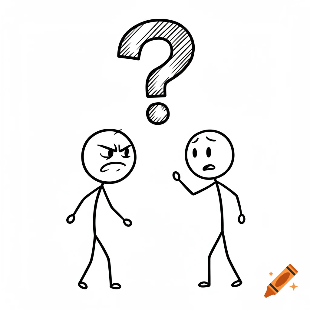 Black and white stick figure illustration of an angry person confronting a defensive person, with a large question mark floating above them.