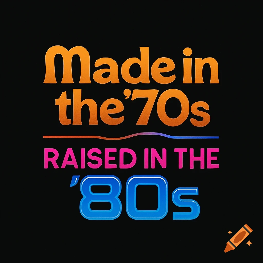 A logo with 'Made in the '70s' in orange and 'RAISED IN THE '80s' in pink and blue, on a black background.