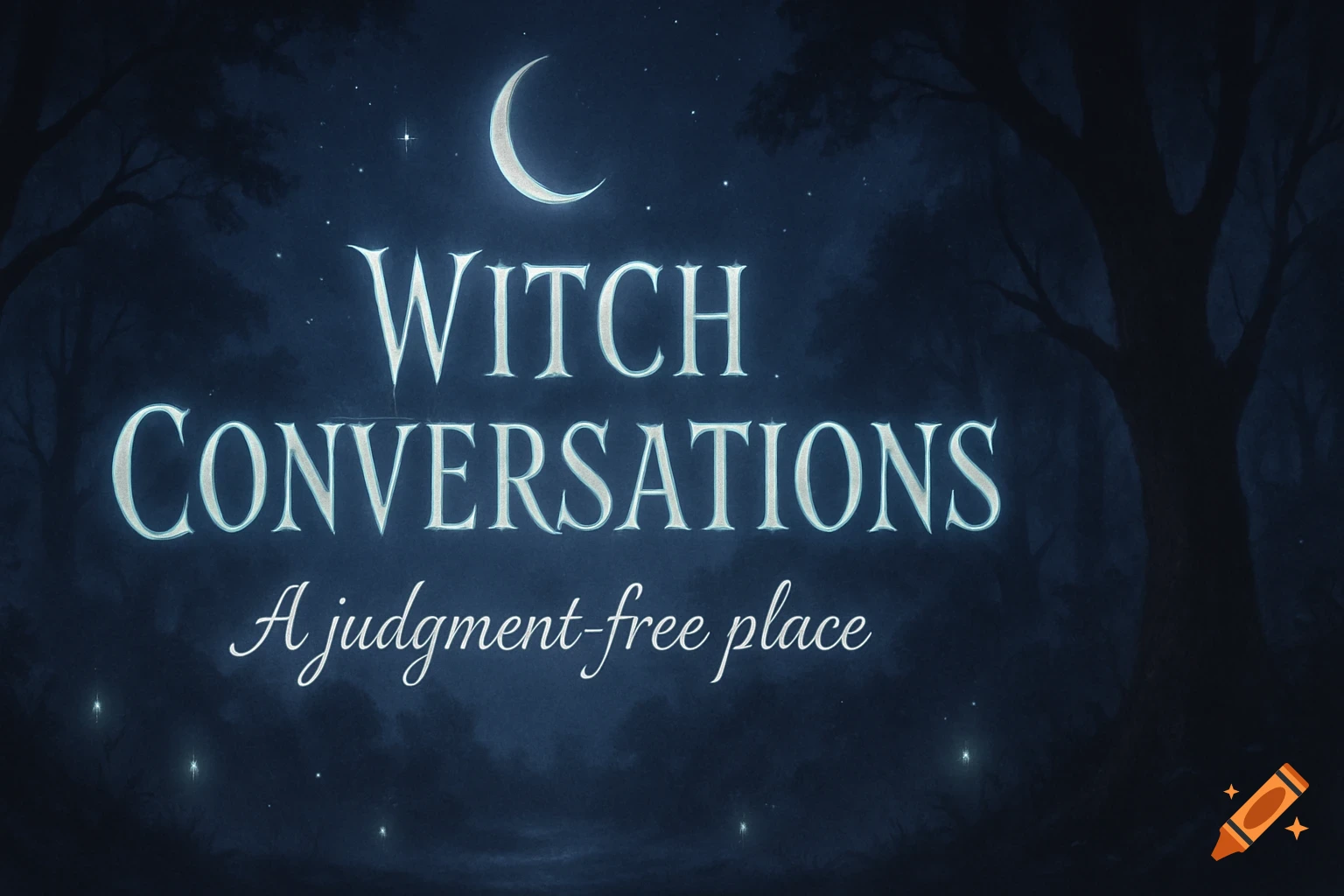 Mystical moonlit forest scene with glowing text 'WITCH CONVERSATIONS A judgment-free place' centered.