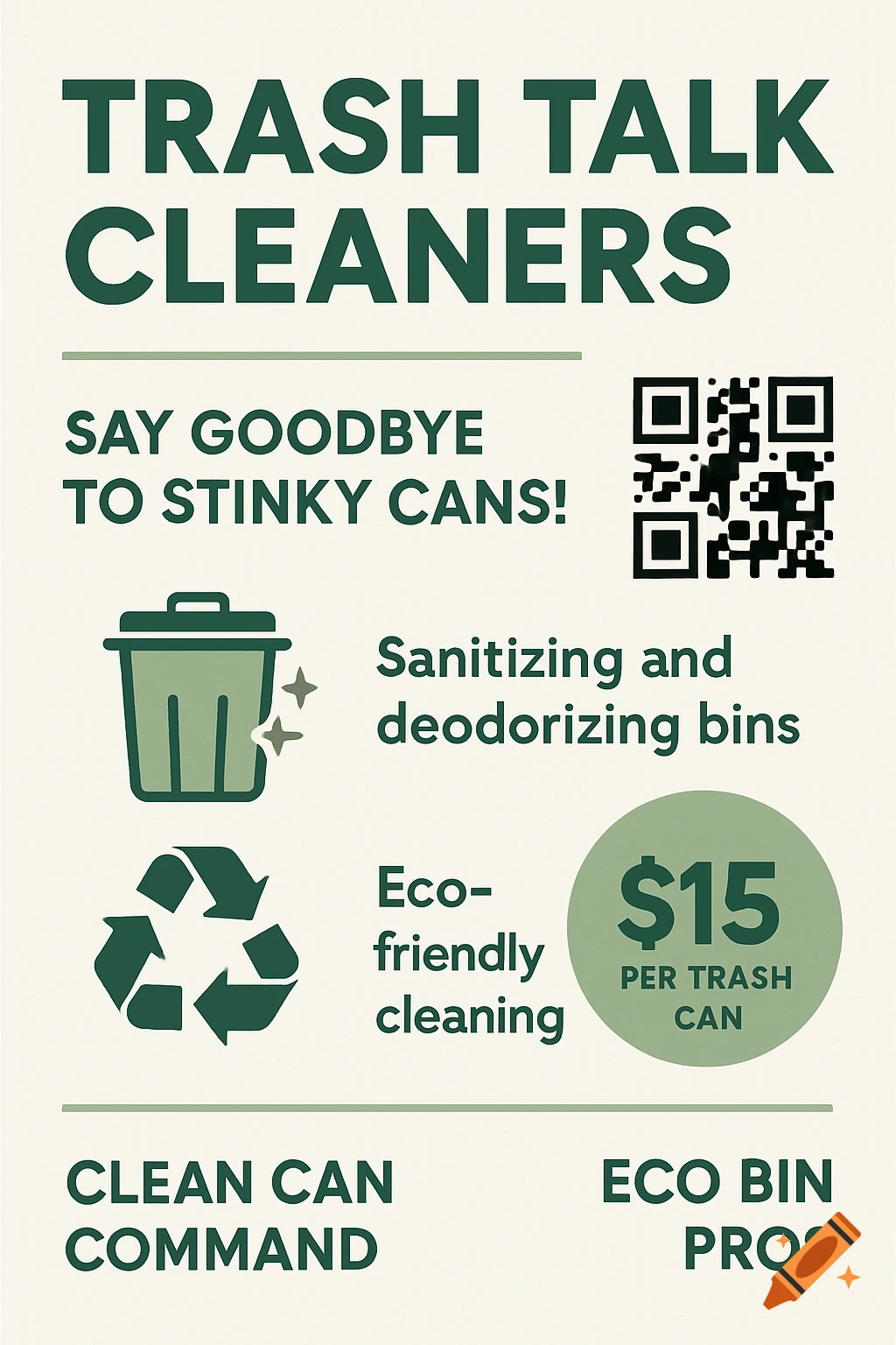 A professional green and beige flyer for 'Trash Talk Cleaners,' offering sanitizing and deodorizing services for $15 per trash can, with a QR code and tagline 'Say Goodbye to Stinky Cans!'