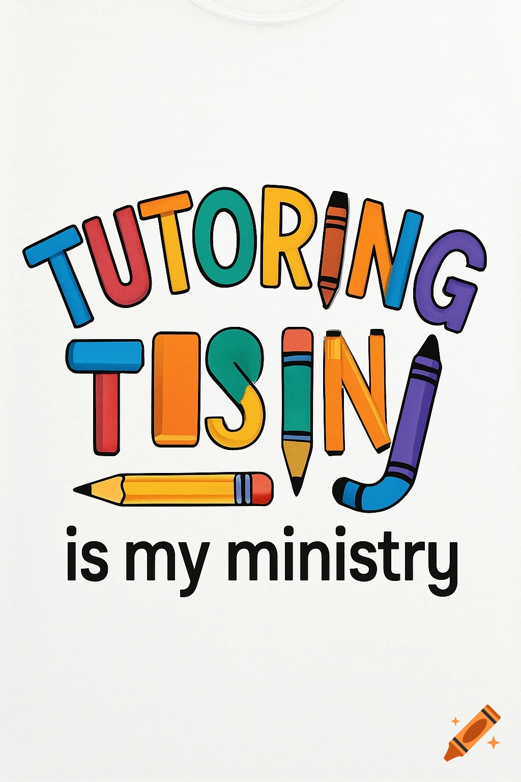 Colorful 'TUTORING' text made of school supplies above 'is my ministry' slogan on white.