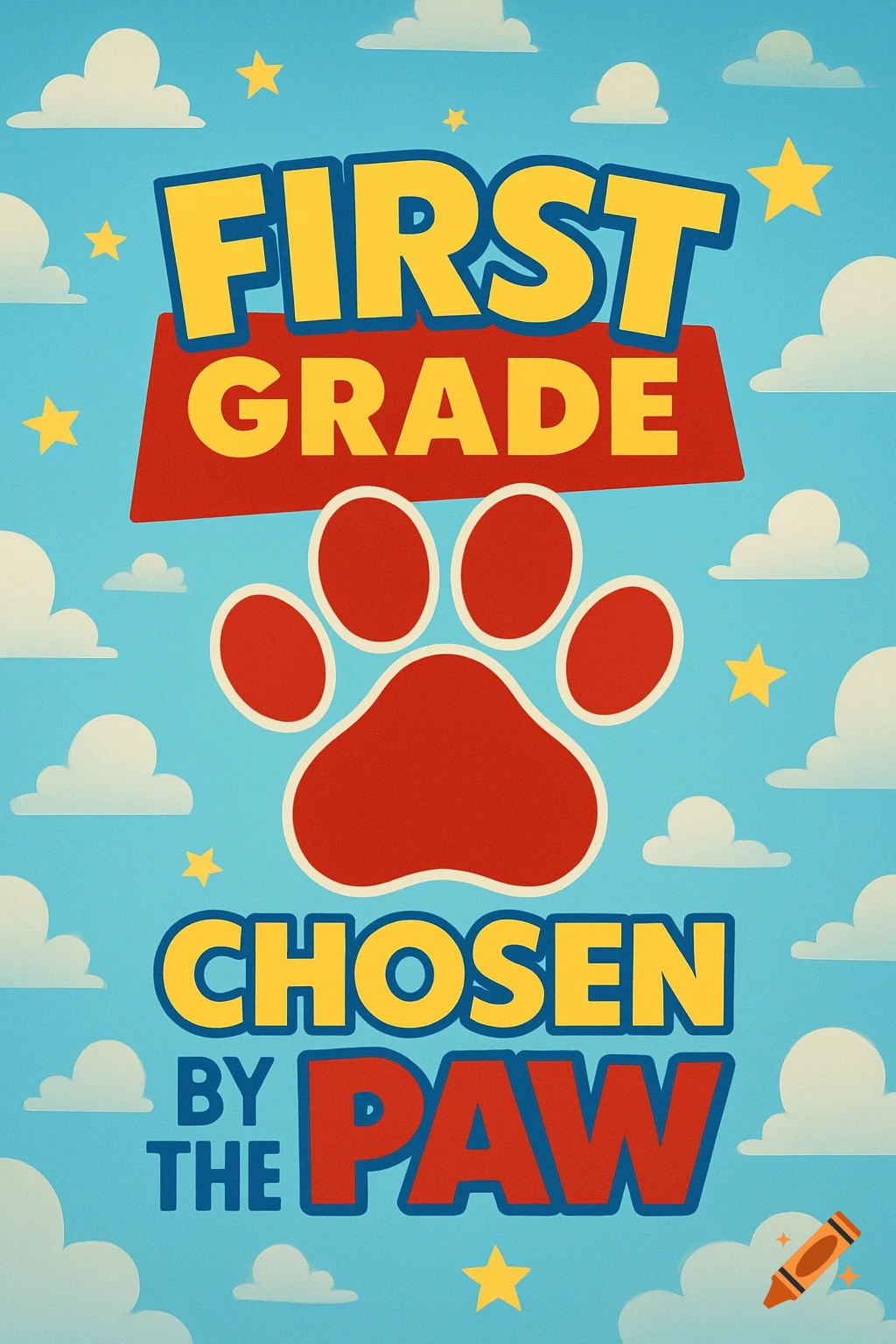 A Toy Story inspired design with the text 'First Grade Chosen By The Paw', a red paw print, clouds, and stars on a blue background.