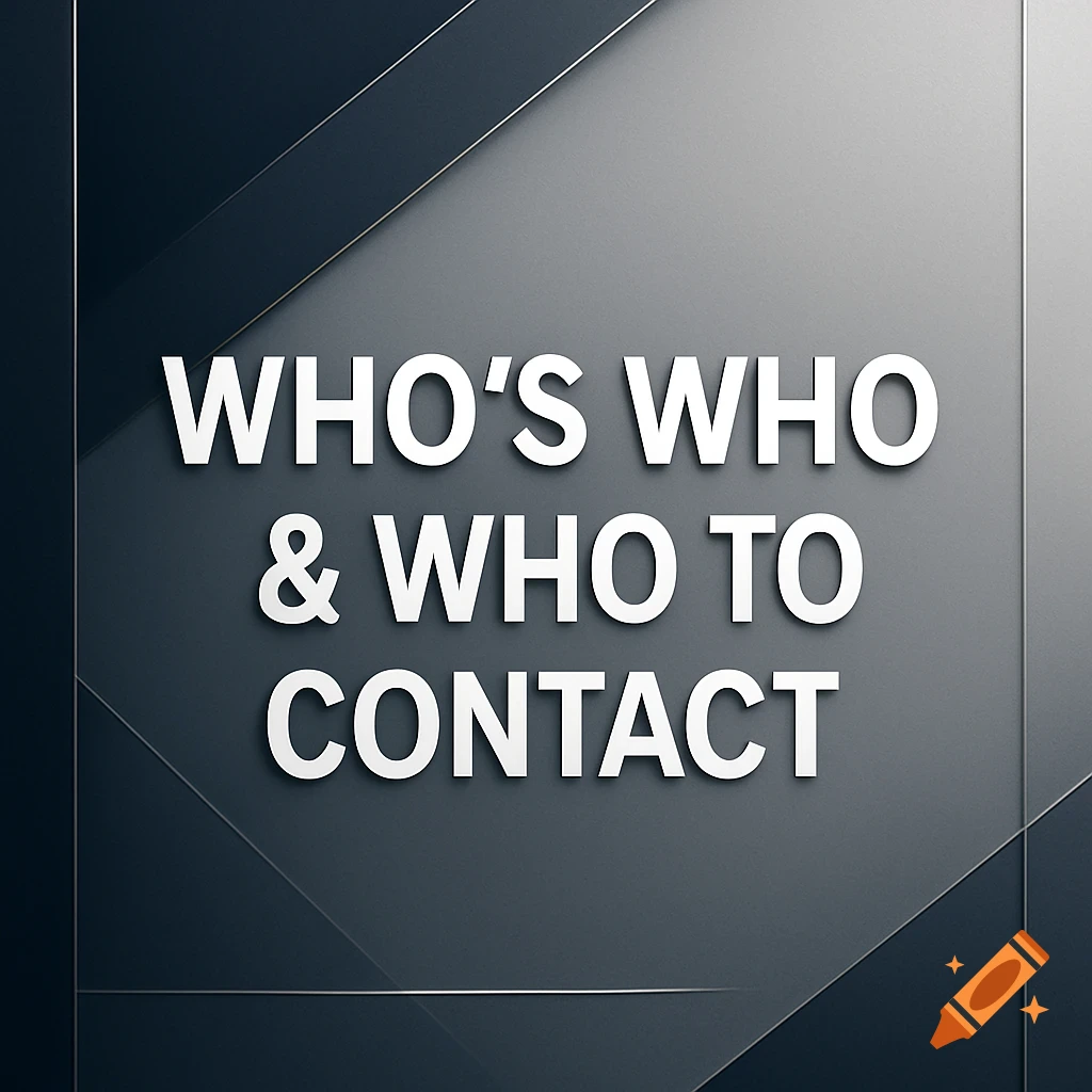 A graphic with white text on a dark gray background, reading "WHO'S WHO & WHO TO CONTACT".