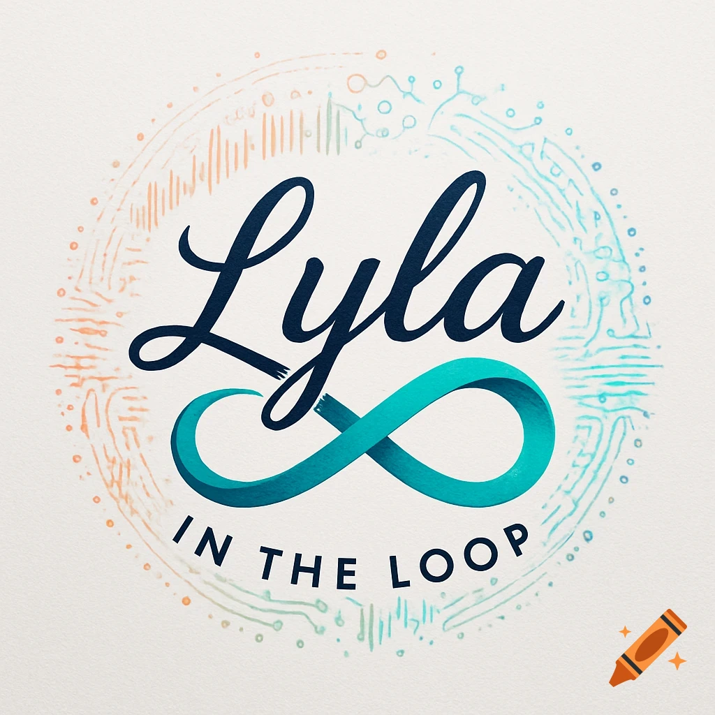 A stylized logo for 'Lyla in the Loop' featuring script text, a turquoise infinity symbol, and circuit patterns.