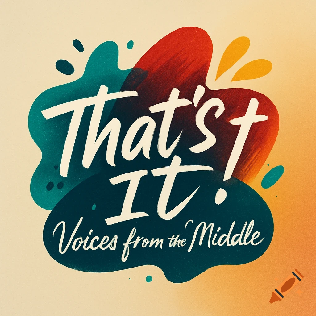 A colorful abstract logo with the text "That's It! Voices from the Middle" in white, stylized font on a teal and red background.