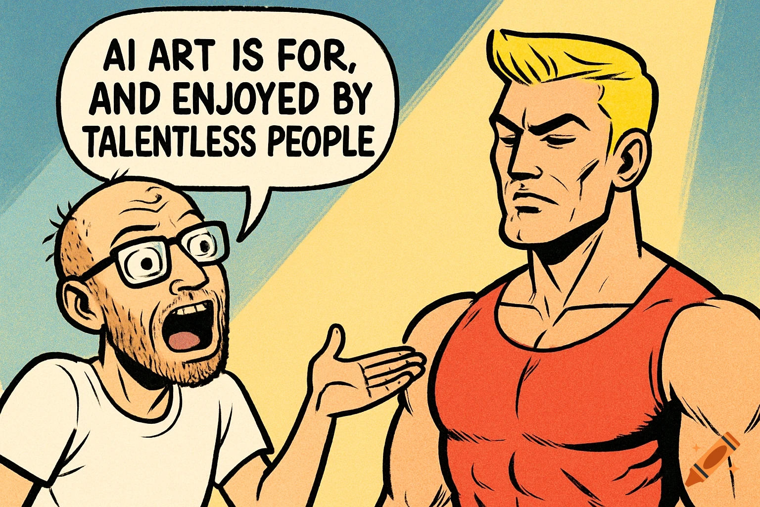A bald man with glasses in a speech bubble says "AI ART IS FOR, AND ENJOYED BY TALENTLESS PEOPLE" to a muscular man in a tank top.